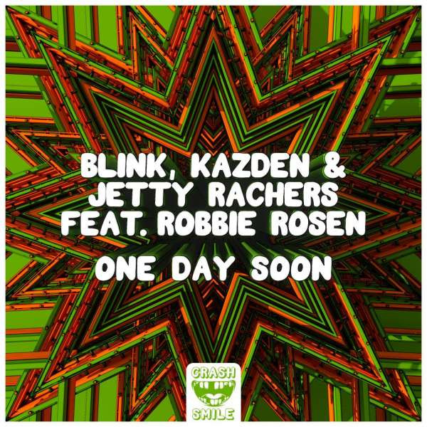 Blink, Kazden & Jetty Rachers feat. Robbie Rosen - One Day Soon (Extended Mix)