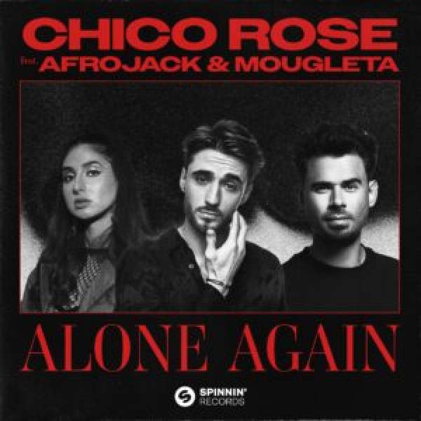 Chico Rose feat. Afrojack & Mougleta - Alone Again (Extended Mix)