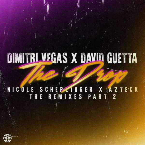 Dimitri Vegas x David Guetta x Nicole Scherzinger & Azteck - The Drop (Ben Nicky Extended Remix)