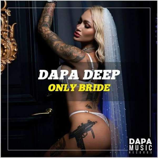 Dapa Deep - Only Bride (Extended Mix)